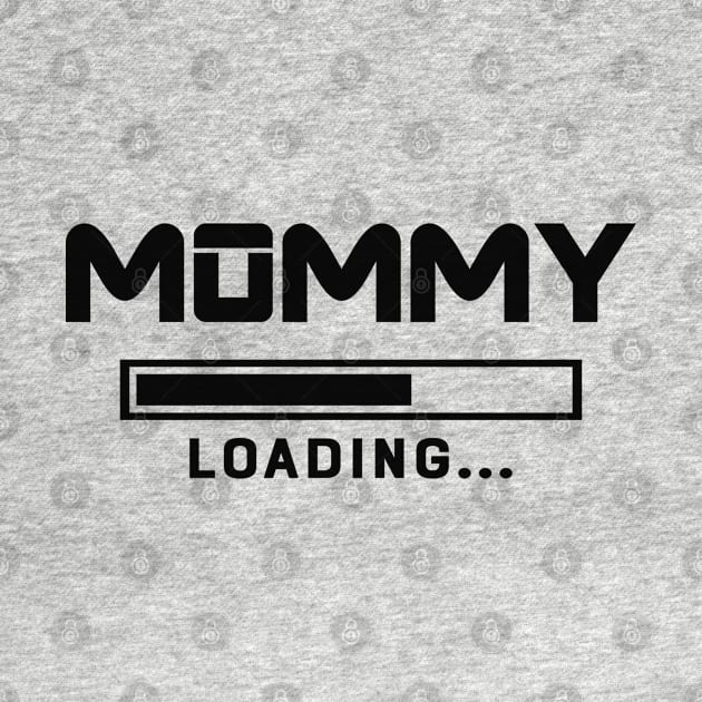 Mommy Loading Please Wait by KC Happy Shop